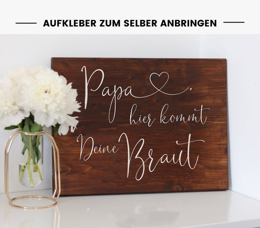 Aufkleber für Trauschild "Leni - hier kommt die Braut"